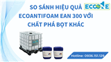 So Sánh Hiệu Quả ECOANTIFOAM EAN 300 Với Chất Phá Bọt Khác